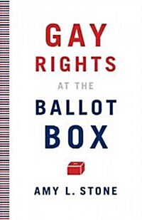 Gay Rights at the Ballot Box (Paperback)