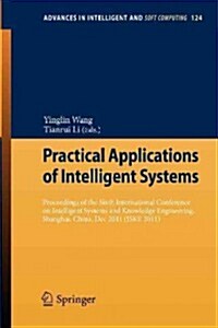 Practical Applications of Intelligent Systems: Proceedings of the Sixth International Conference on Intelligent Systems and Knowledge Engineering, Sha (Paperback, 2012)