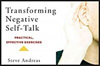 Transforming Negative Self-Talk: Practical, Effective Exercises (Paperback)