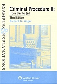 Examples & Explanations for Criminal Procedure II: From Bail to Jail (Paperback, 3, Thirdtion)
