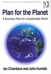 Plan for the Planet : A Business Plan for a Sustainable World (Paperback)
