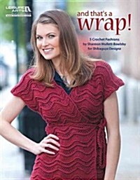 And Thats a Wrap (Leisure Arts #5611) (Paperback)