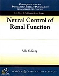 Neural Control of Renal Function (Paperback)