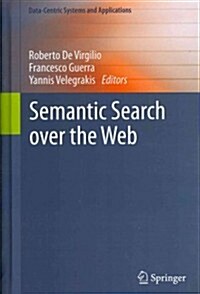 Semantic Search over the Web (Hardcover)