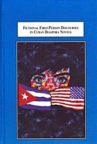 Fictional First-Person Discourses in Cuban Diaspora Novels (Hardcover)