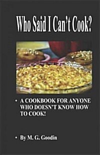 Who Said I Cant Cook? (Paperback)