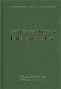 The Use of Force in International Law (Hardcover)