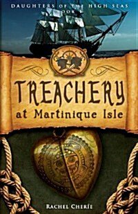Treachery at Martinique Isle (Paperback)