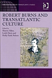 Robert Burns and Transatlantic Culture (Hardcover, New ed)