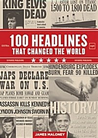 100 Headlines That Changed the World (Paperback)