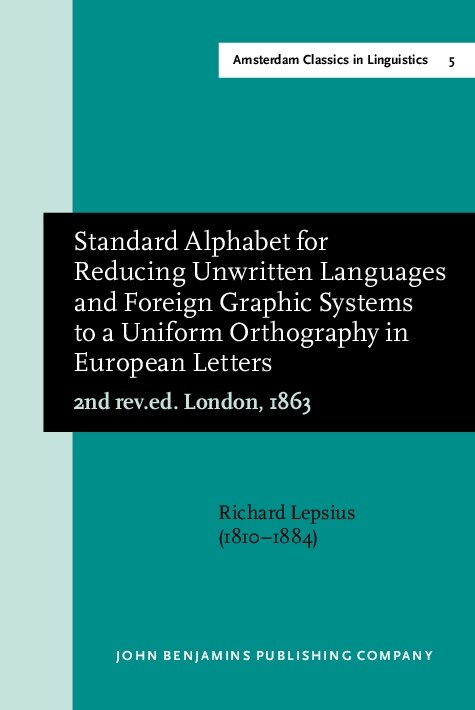 Standard Alphabet for Reducing Unwritten Languages and Foreign Graphic Systems to a Uniform Orthography in European Letters (Hardcover, 2nd)