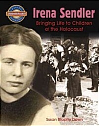 Irena Sendler: Bringing Life to Children of the Holocaust (Paperback)