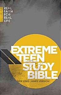 Extreme Teen Study Bible-NKJV: Real Faith for Real Life (Hardcover)