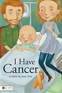 I Have Cancer (Paperback)