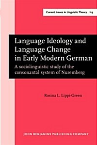 Language Ideology and Language Change in Early Modern German (Hardcover)