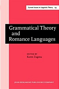 Grammatical Theory and Romance Languages (Hardcover)