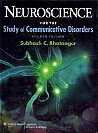 Neuroscience for the Study of Communicative Disorders [With Web Access] (Hardcover, 4)