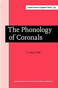 The Phonology of Coronals (Hardcover)