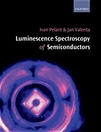 Luminescence Spectroscopy of Semiconductors (Hardcover)