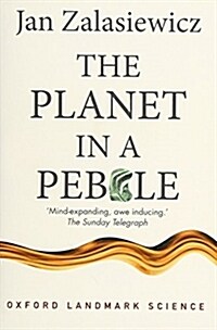 The Planet in a Pebble : A Journey into Earths Deep History (Paperback)