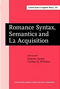 Romance Syntax, Semantics and L2 Acquisition (Hardcover)