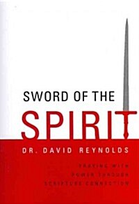 Sword of the Spirit: Praying with Power Through Scripture Connection (Paperback)