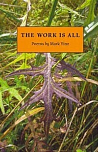 The Work Is All (Paperback)