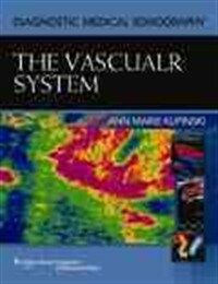 Diagnostic medical sonography. The vascular system 1st ed