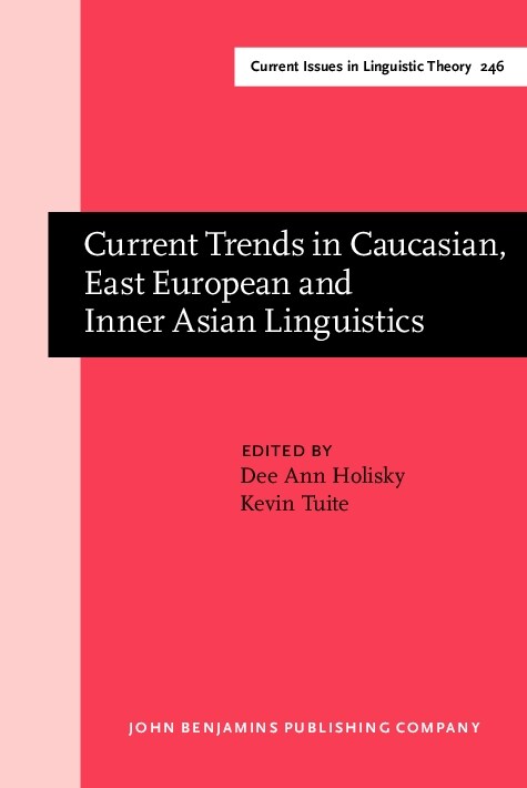 Current Trends in Caucasian, East European and Inner Asian Linguistics (Hardcover)