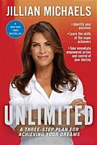 Unlimited: A Three-Step Plan for Achieving Your Dreams (Paperback)