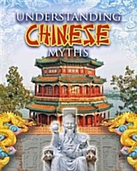 Understanding Chinese Myths (Library Binding, New)
