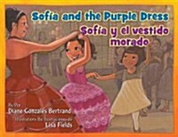 Sofia and the Purple Dress / Sofia y El Vestido Morado (Hardcover)