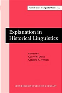 Explanation in Historical Linguistics (Hardcover)