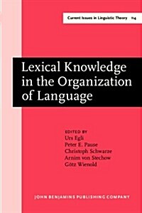 Lexical Knowledge in the Organization of Language (Hardcover)