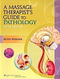 Massage Therapists Guide to Pathology (Paperback, 5)