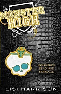 [중고] Monster High 2: Monstruos de Lo Mas Normales / Monster High #2: The Ghoul Next Door = The Ghoul Next Door (Paperback)
