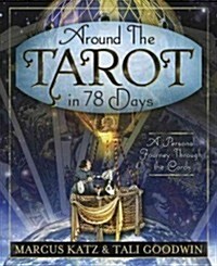 Around the Tarot in 78 Days: A Personal Journey Through the Cards (Paperback)