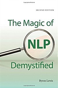 The Magic of NLP Demystified (Paperback, 2 New edition)