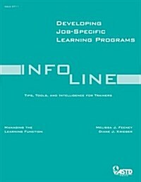 Developing Job-Specific Learning Programs: Managing the Learning Function (Paperback)