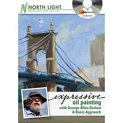 Expressive Oil Painting With George Allen Durkee (DVD)