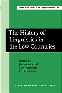 The History of Linguistics in the Low Countries (Hardcover)