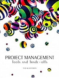 Project Management: Tools and Trade-Offs (Paperback)