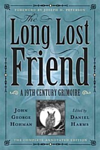 The Long Lost Friend: A 19th Century American Grimoire (Paperback)