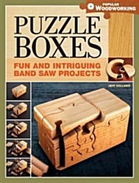 Puzzle Boxes: Fun and Intriguing Bandsaw Projects (Paperback)