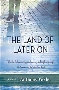 The Land of Later on (Paperback)