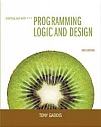 Starting Out with Programming Logic & Design [With CDROM] (Paperback, 3)
