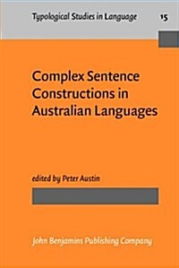 Complex Sentence Constructions in Australian Languages (Paperback)