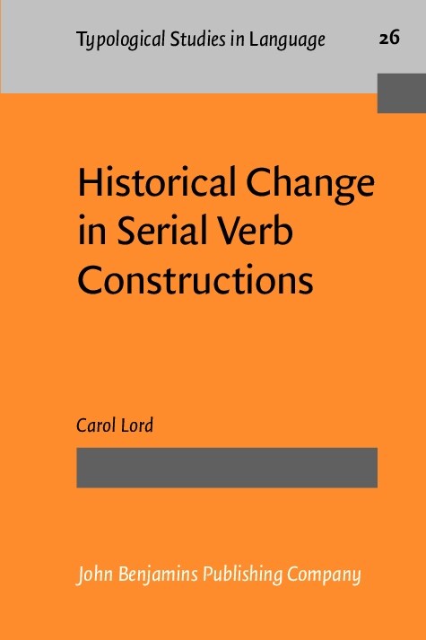 Historical Change in Serial Verb Constructions (Paperback)