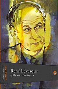 Rene Levesque (Hardcover)