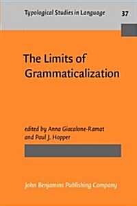 The Limits of Grammaticalization (Paperback)